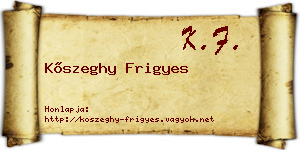Kőszeghy Frigyes névjegykártya